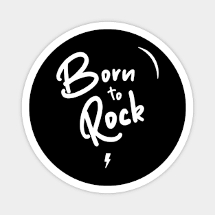 Born to Rock white Magnet